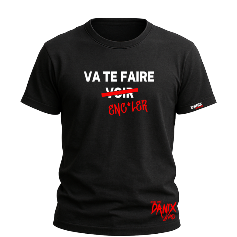 Tshirt Va te faire ... [DANIX CENSORED]